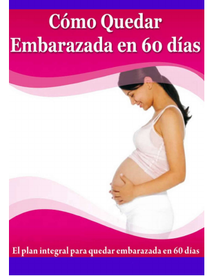 LIBRO Cómo Quedar Embarazada En 60 Días PDF